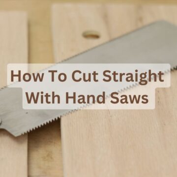 How To Cut Straight In Wood With Hand Saws feature image